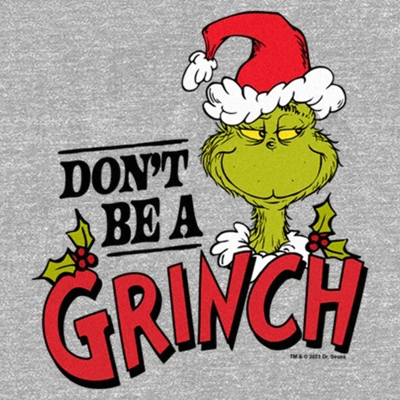 Junior's Dr. Seuss Christmas Don't Be A Grinch T-Shirt 1 Junior's Dr. Seuss Christmas Don't Be A Grinch T-Shirt